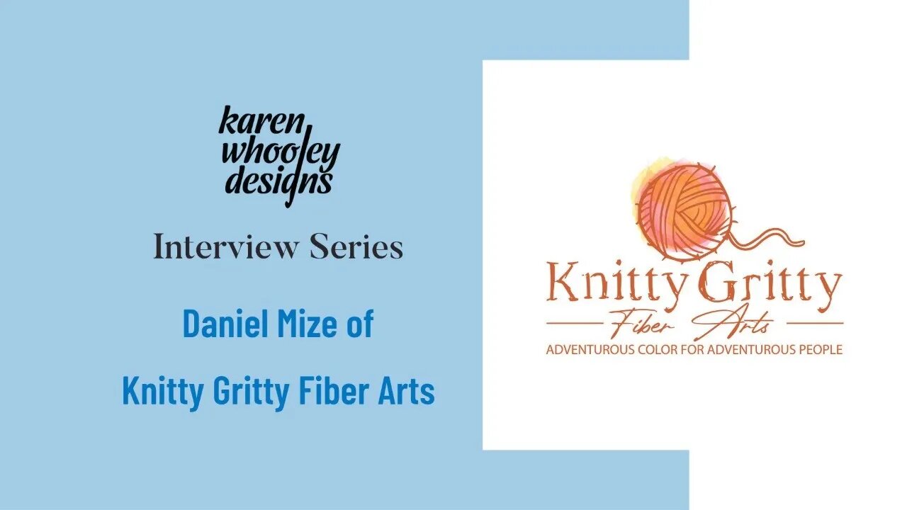 Live Interview Series - Daniel Mize of Knitty Gritty Yarns