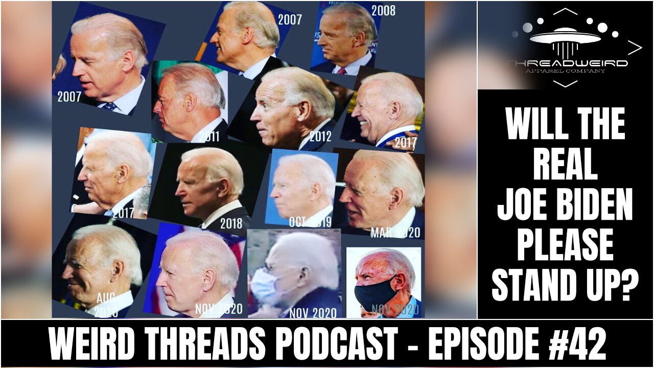 WILL THE REAL JOE BIDEN PLEASE STAND UP? | Weird Threads Podcast #42