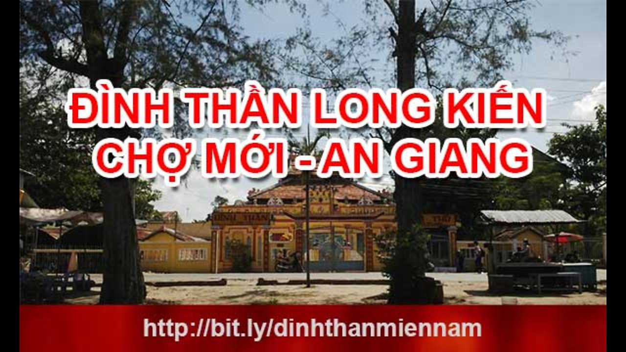 Dinh than Long Kien - Cho Moi - An Giang