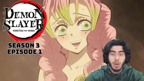 SHE BUST-E | Demon Slayer S3 Episode 1 | Reaction