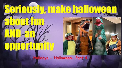 Halloween? - Part 4.
