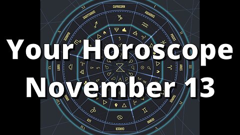 November 13 Horoscope