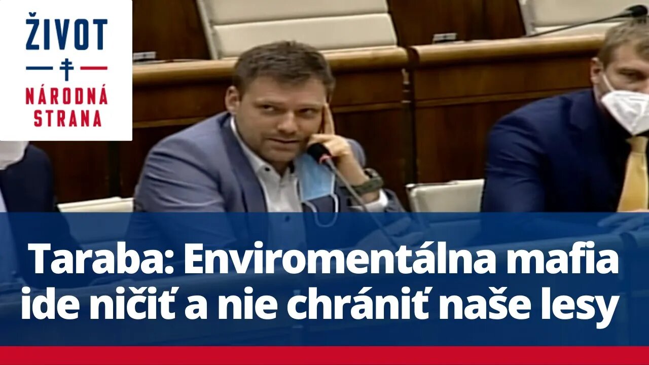 Taraba: Enviromentálna mafia ide ničiť a nie chrániť naše lesy