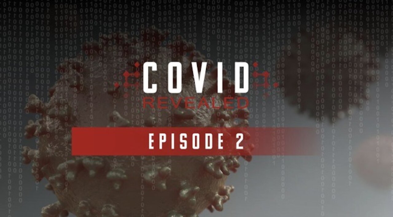 Covid Revealed: Episode 2