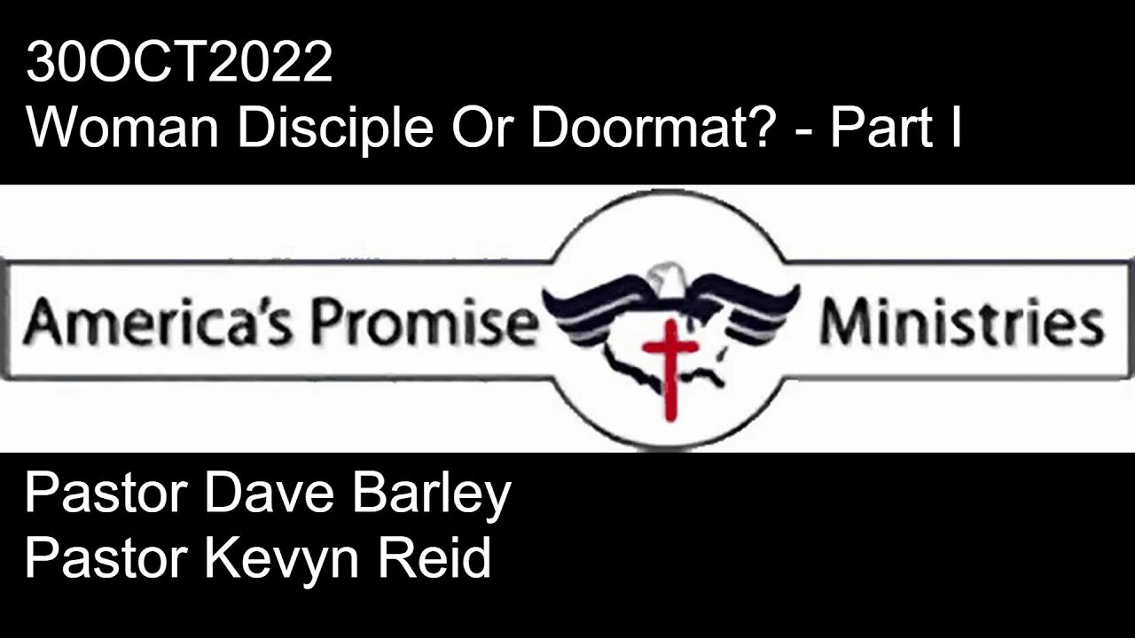 30OCT2022 - Woman Disciple Or Doormat? - Part I