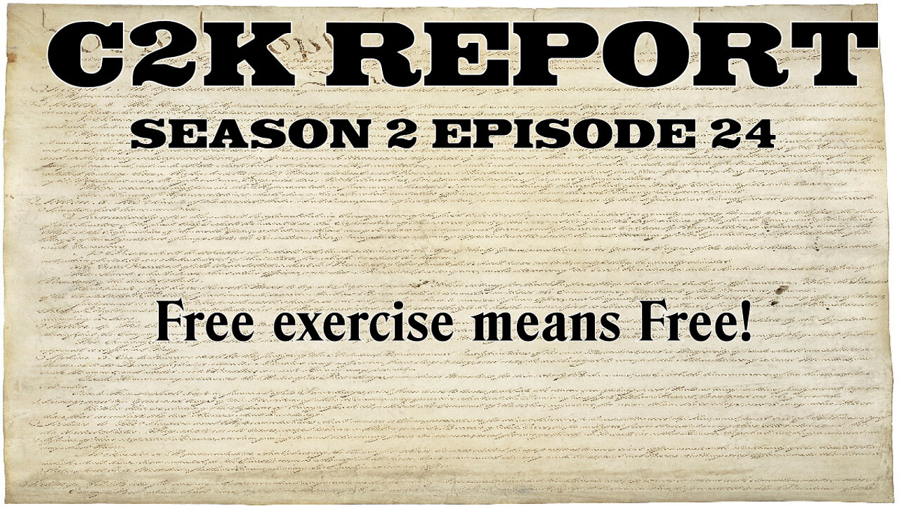 C2k Report S2 E0024: Free Exercise means Free!