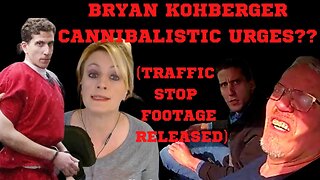 BRYAN KOHBERGER (CANNIBALISTIC URGES?)