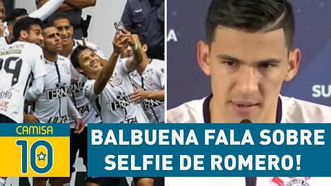 Foi combinada? Balbuena fala sobre SELFIE de Romero!