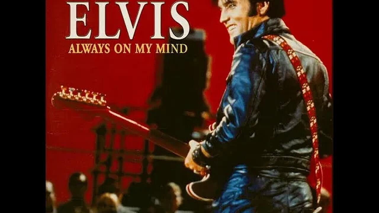 Elvis Presley "Always On My Mind"