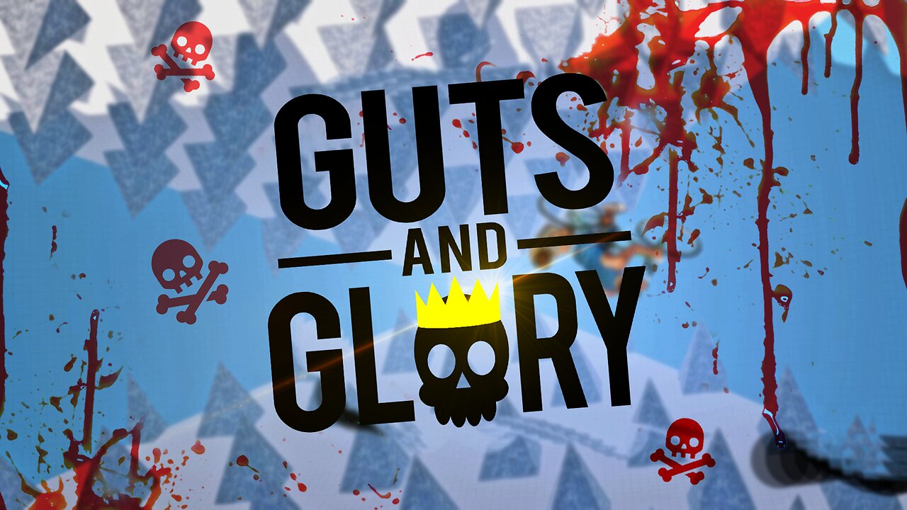 GLORIOUS INDEED! || Guts & Glory