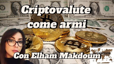 Criptovalute come armi | Elham Makdoum