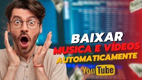 Ferramenta permite que você beixe músicas e vídeos AUTOMATICAMENTE