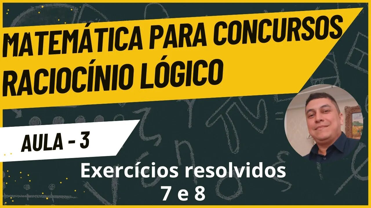 MATEMÁTICA PARA CONCURSOS (Raciocínio lógico) #006