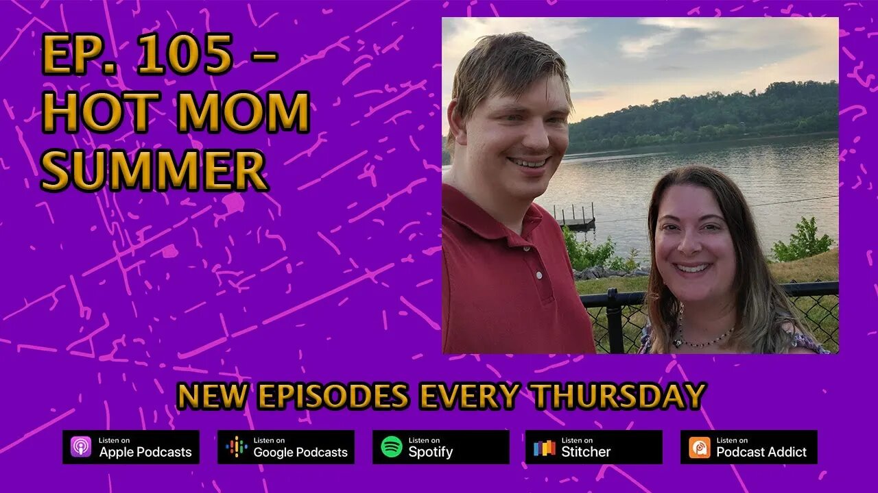 CPP Ep. 105 – Hot Mom Summer