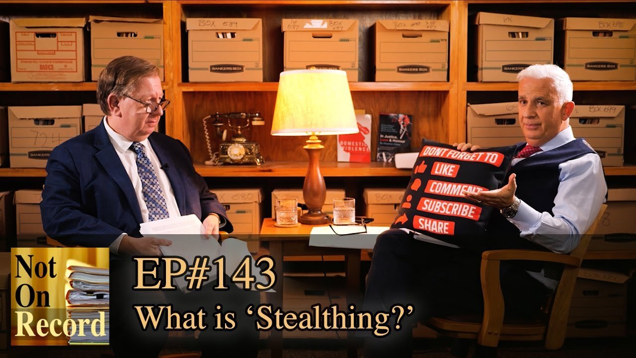 EP#143 | What is 'Stealthing?’