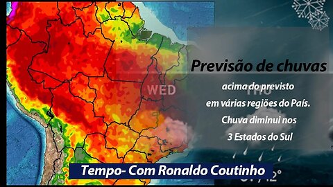Previsão de chuvas acima do previsto em várias regiões do País. Chuva diminui nos 3 Estados do Sul