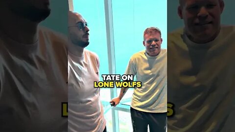 Tate talks about the idea of a lone wolf