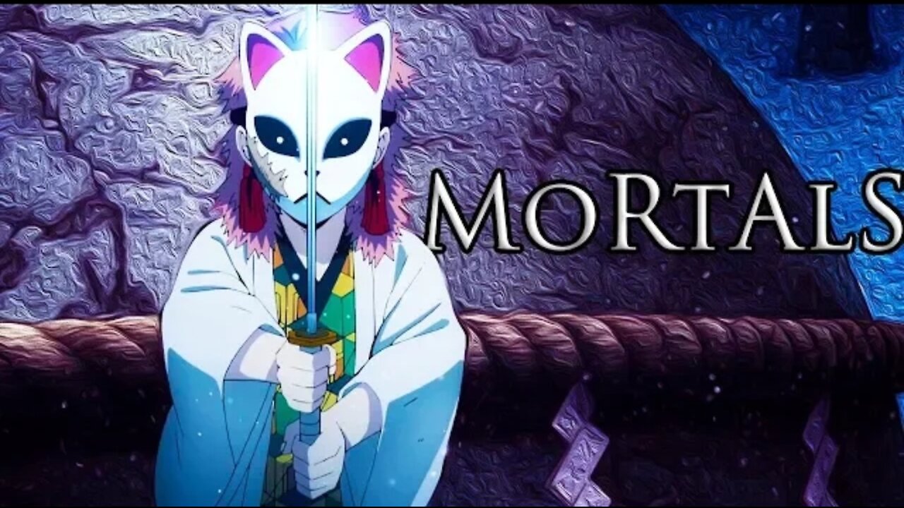 Mortals - [AMV] - Demon Slayer