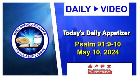 Today's Daily Appetizer (Psalm 91:9-10)