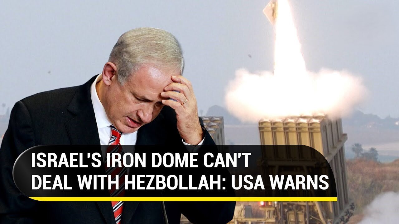 Hezbollah Would Beat Israel's Iron Dome In...: Even USA Now Warning Netanyahu Amid War Fear