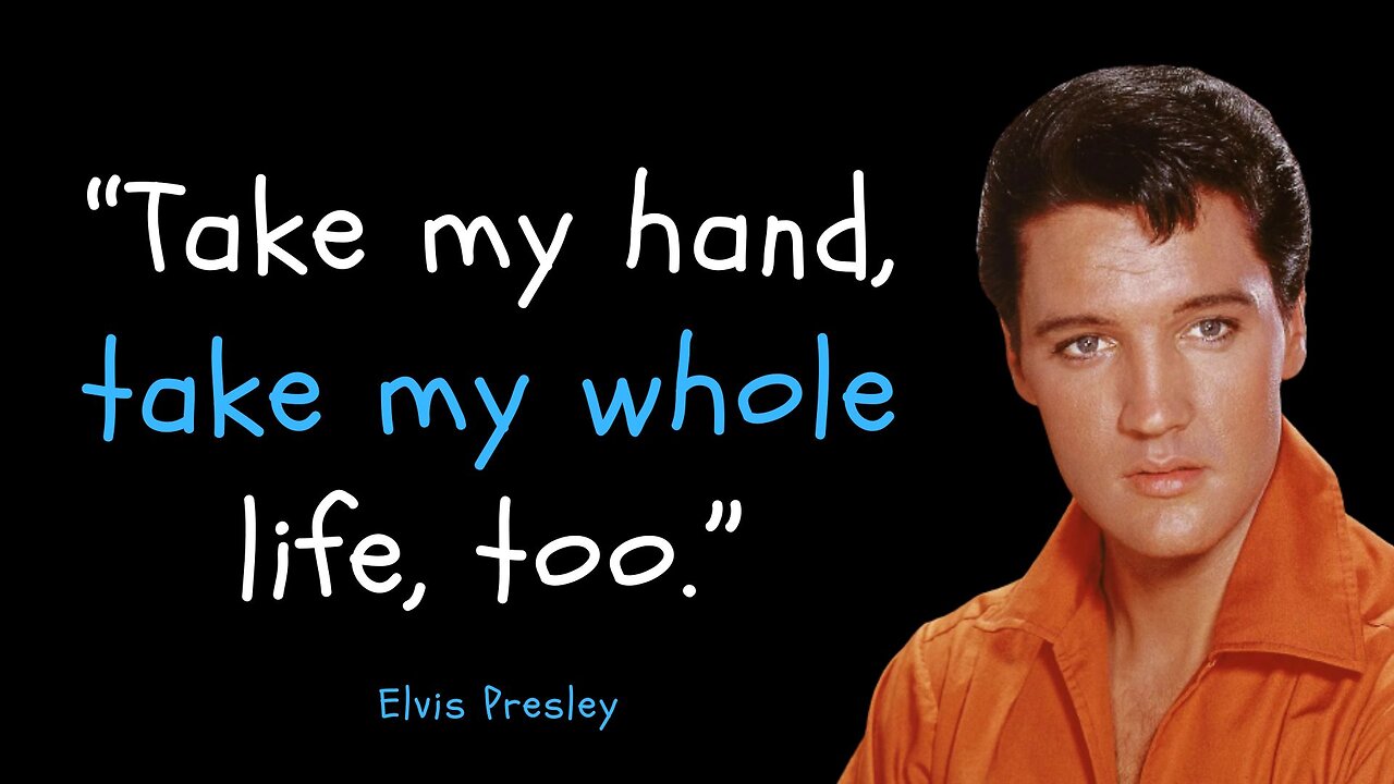 Quotes that Explain Elvis Presley's Life Path