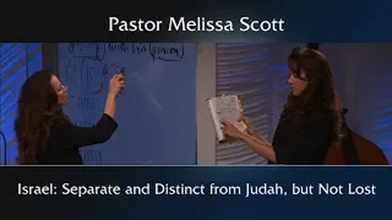 Israel: Separate and Distinct from Judah, but Not Lost - Eschatology #39