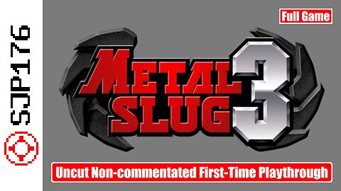 Metal Slug 3—Full-Game—Uncut Non-commentated First-Time Playthrough