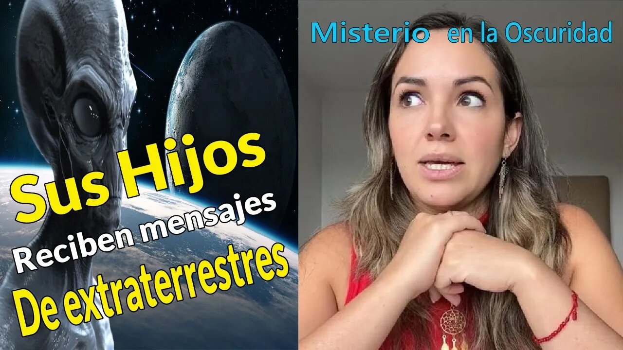 Seres Extraterrestres Envían Aterradores Mensajes a sus Hijos