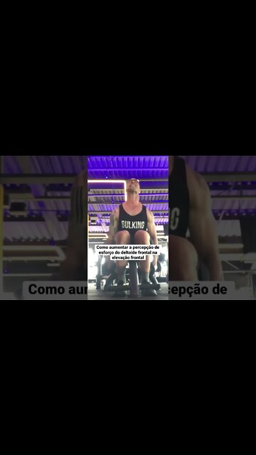 Dica para aumentar a percepção de esforço do deltoide frontal na elevação frontal
