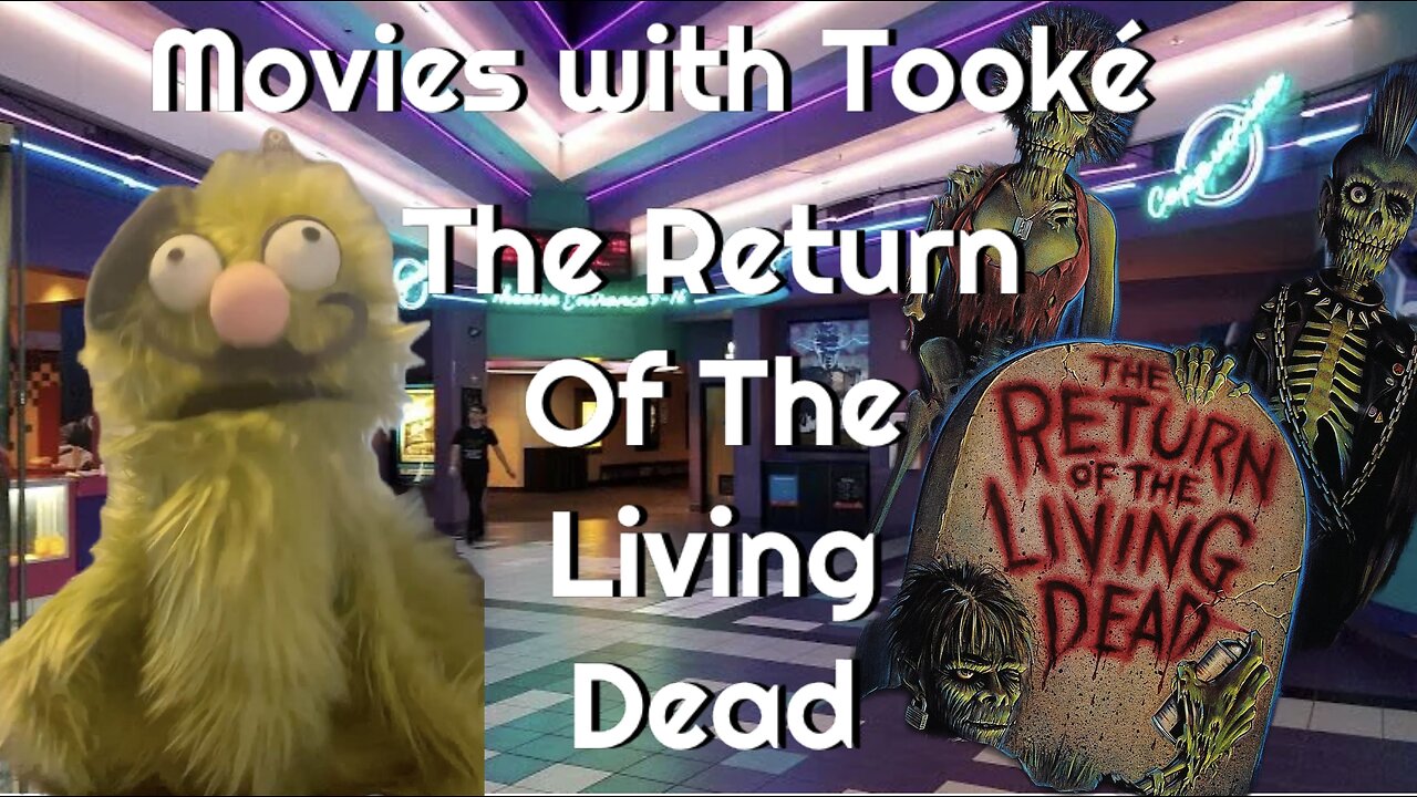 Movies with Tooke': Return of the Living Dead (1995)