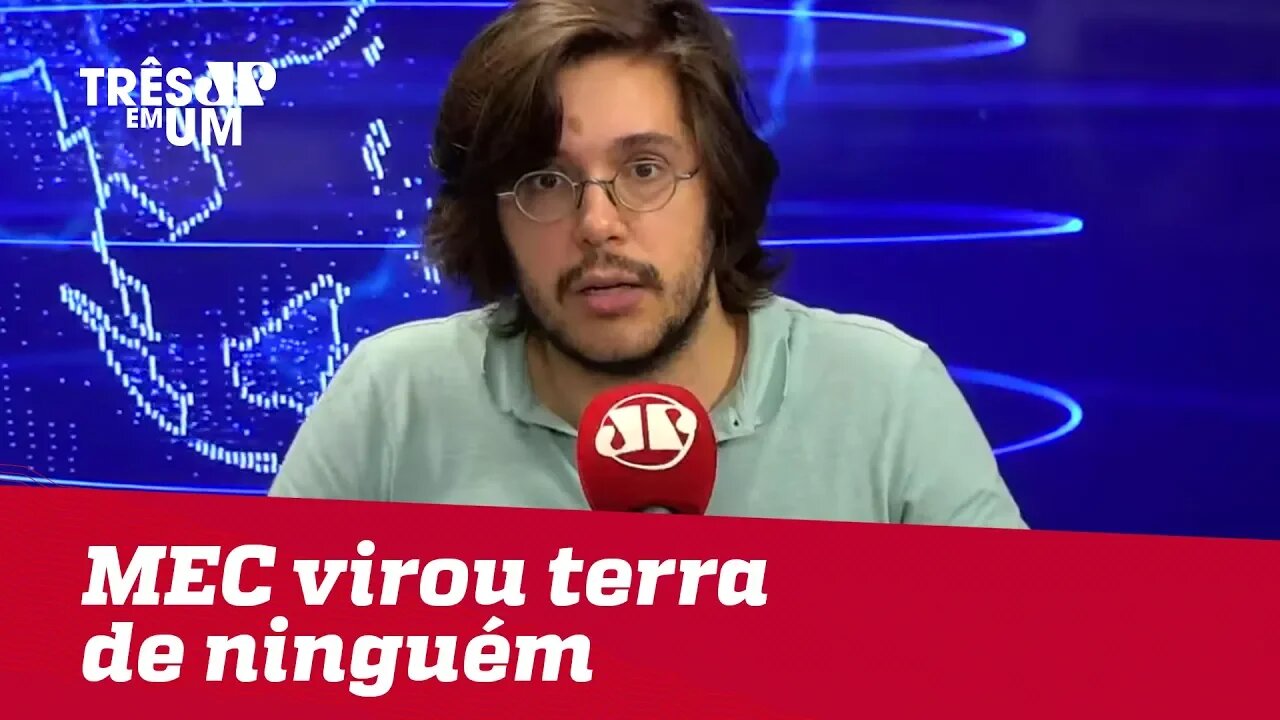 #JoelPinheiro: MEC virou terra de ninguém