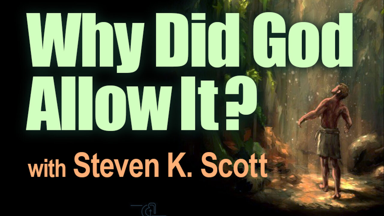 Why Did God Allow It? - Steven K. Scott on LIFE Today Live