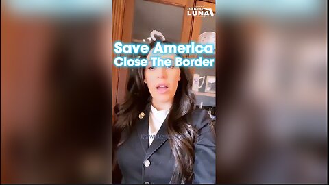 Anna Paulina Luna: Border Patrol Has To Protect Children From Human Traffickers
