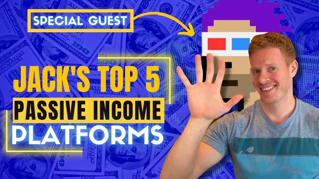 Special Guest!! Jack'sPassiveIncome with Jack's Top 5 Passive Income Platforms