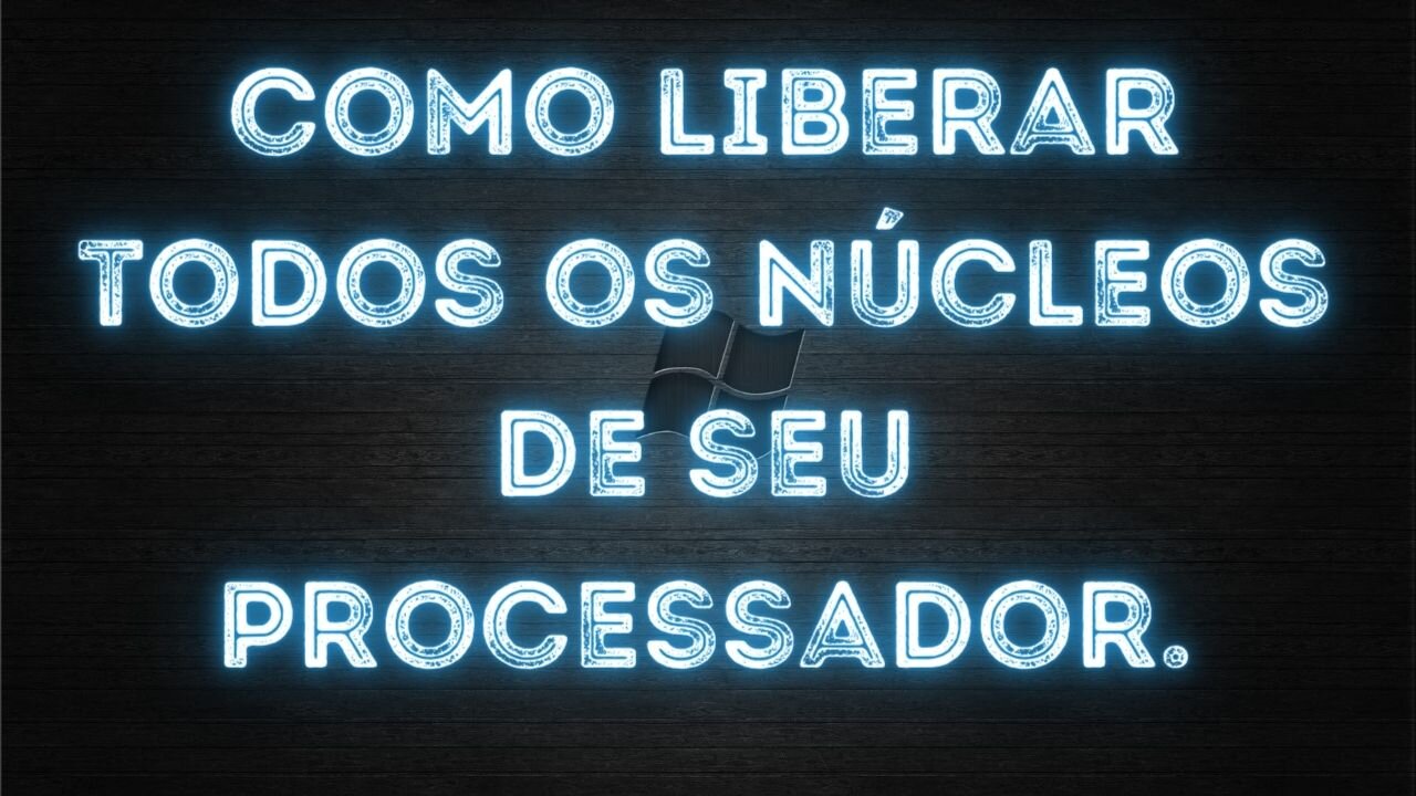 Saiba como acionar todos os núcleos de seu processador.