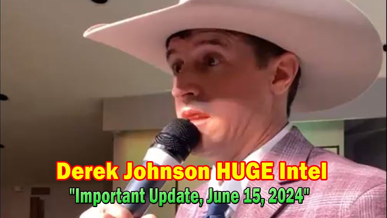 Derek Johnson HUGE Intel: "Derek Johnson Important Update, June 15, 2024"