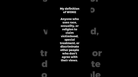 My definition of WOKE #woke #definition #define #american #curmudgeon #mytruth #whatitis #truthbomb 