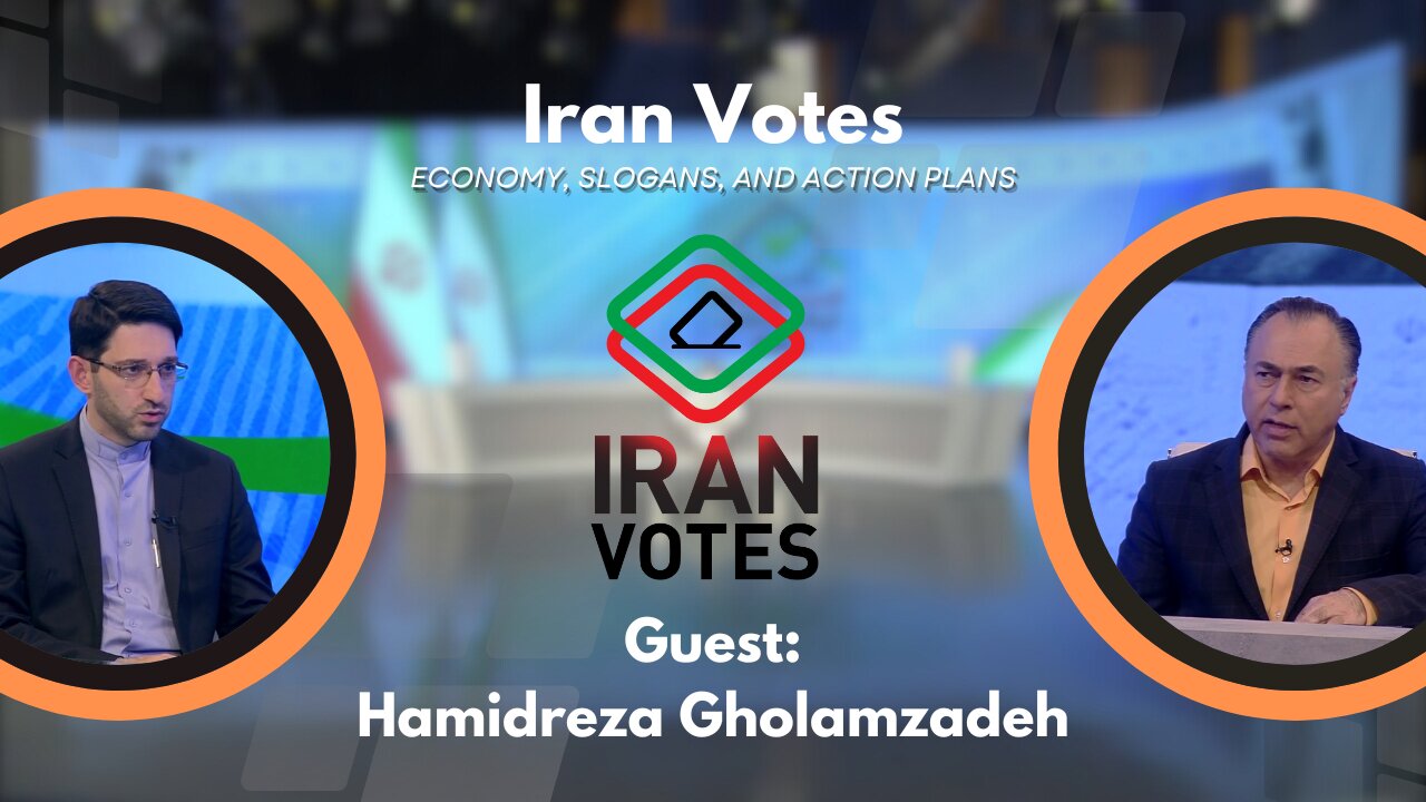 Iran Votes: Economy, Slogans, And Action Plans