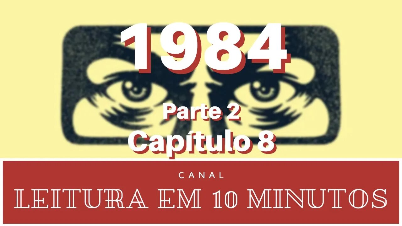 1984 - George Orwell - Parte 2 - Cáp. 8