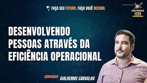 Desenvolvendo pessoas através da eficiência operacional