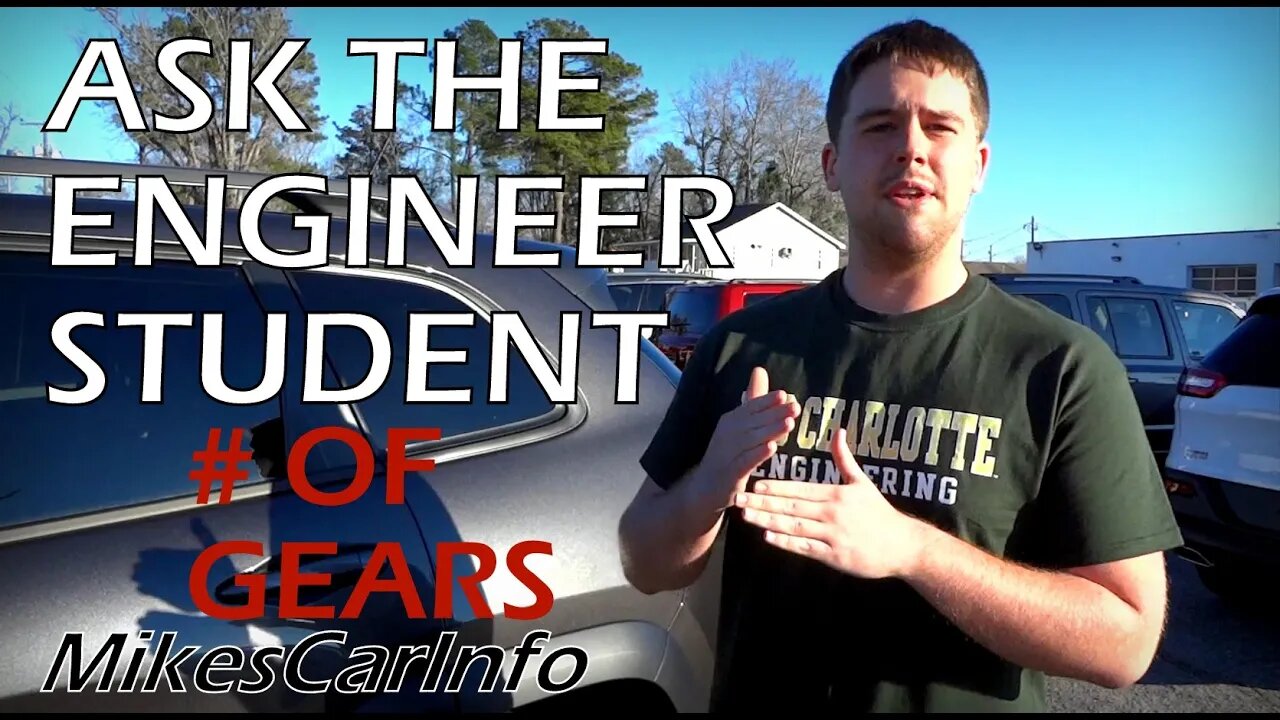 ASK THE ENGINEER STUDENT: Why do vehicles have so many gears?