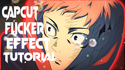 Capcut flicker effect tutorial