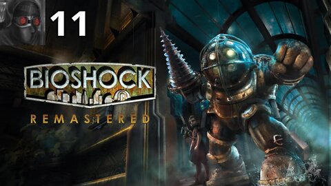 Let's Play BioShock - Ep.11