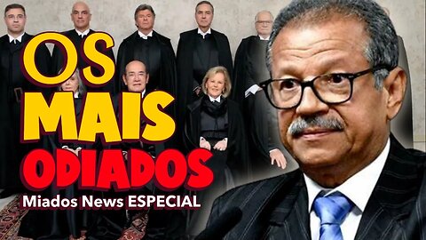 Miados News ESPECIAL - Os mais ODIADOS