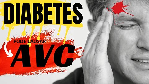 Diabetes Pode Causar AVC? [ Derrame ]