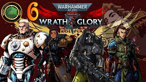 Ironwatch - Wrath and Glory - Episode 6