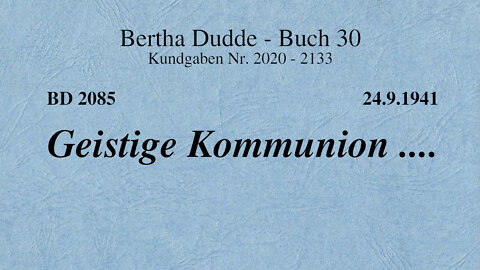 BD 2085 - GEISTIGE KOMMUNION ....