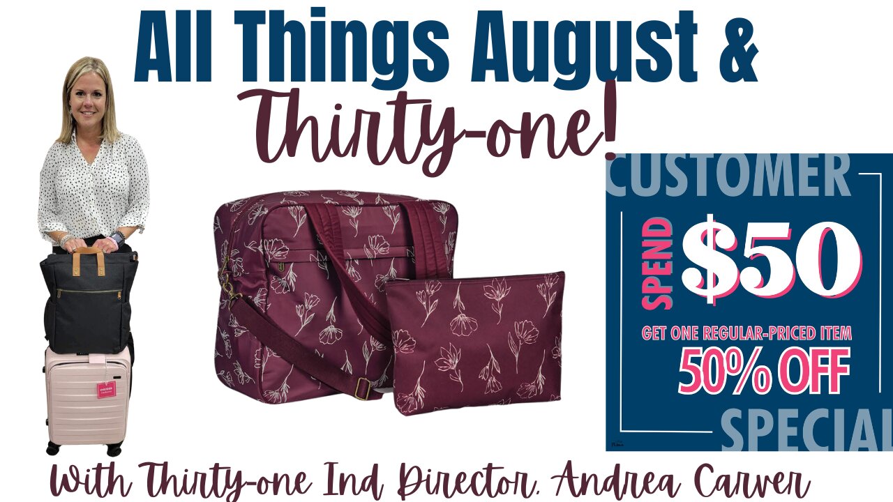 👛 All things 𝐀𝐮𝐠𝐮𝐬𝐭 & Thirty-One | Ind. Director Andrea Carver 2023