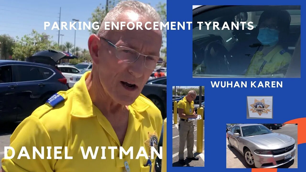 Parking Enforcement Tyrant's Daniel Witman & Wuhan Karen Shake Down Citizens on Private Property