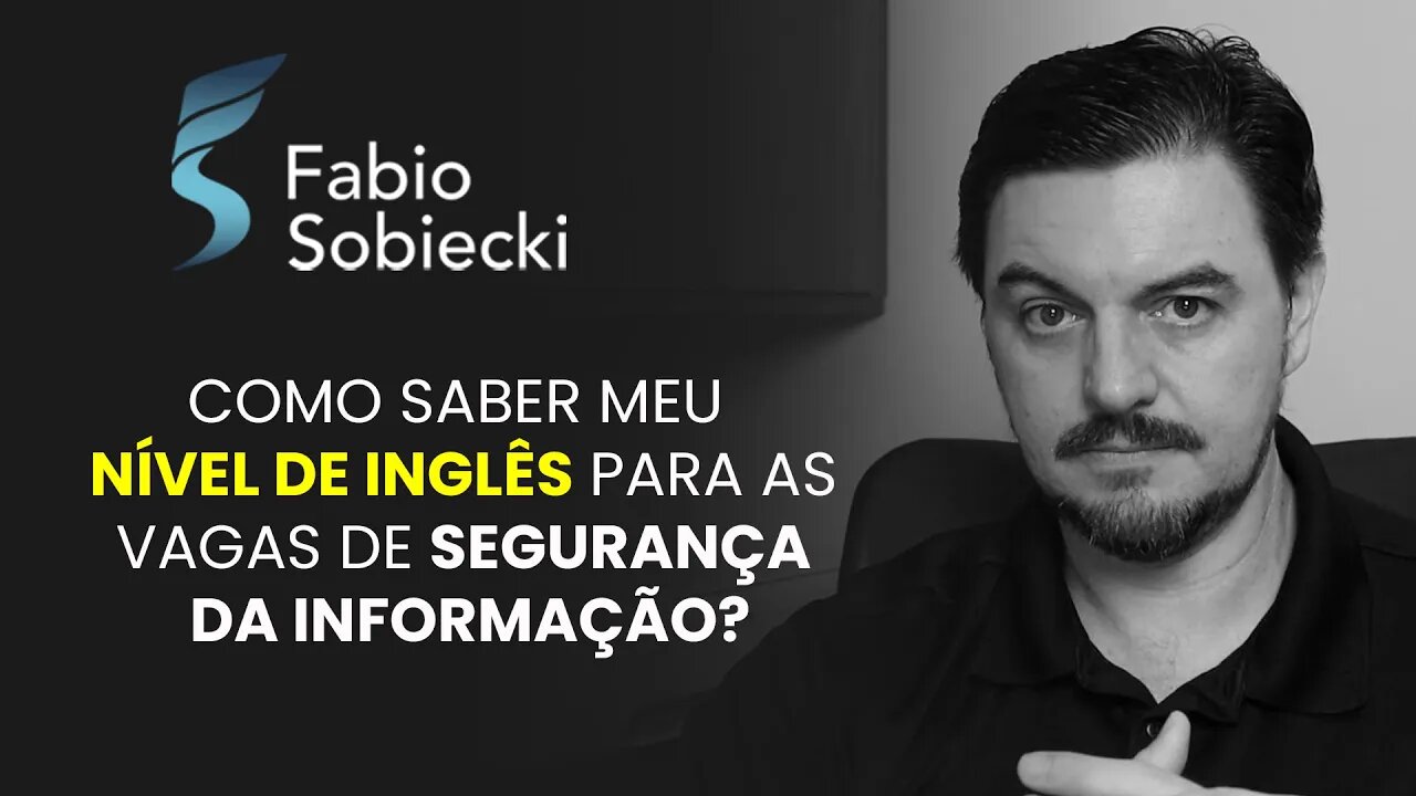 COMO SABER O MEU NÍVEL DE INGLÊS PARA AS VAGAS DE SEGURANÇA DA INFORMAÇÃO? | CORTES